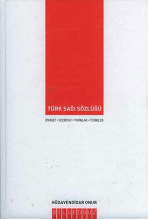 Türk Sağı Sözlüğü | Bilgeoğuz Yayınları