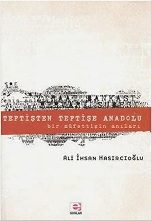 Teftişten Teftişe Anadolu | E Yayınları