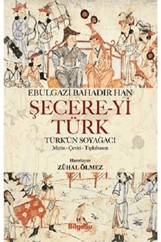 Şecere-yi Türk | BilgeSu Yayıncılık (Ciltsiz)