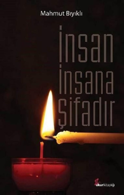 İnsan İnsana Şifadır | Okur Kitaplığı (İnce Kapak)