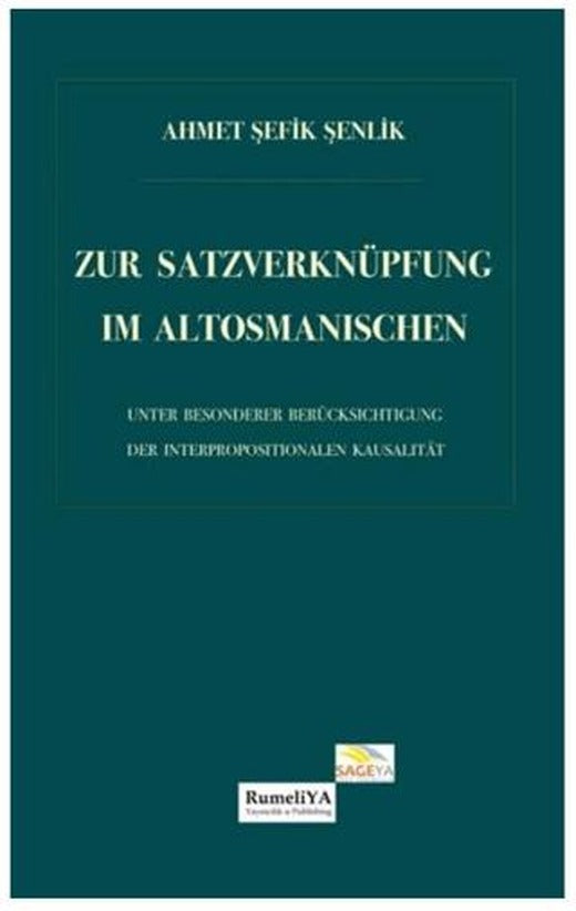 Zur Satzverknüpfung Im Altosmanıschen | Rumeliya Yayıncılık (Ciltsiz)