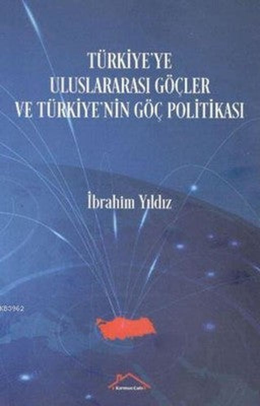 Türkiye'ye Uluslararası Göçler ve Türkiye'nin Göç Politikası | Kırmızı Çatı