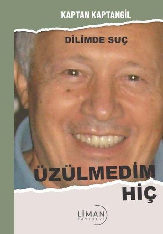 Üzülmedim Hiç | Liman Yayınevi (İnce Kapak)