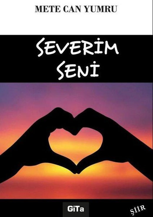 Severim Seni | Gita Yayınevi (İnce Kapak)