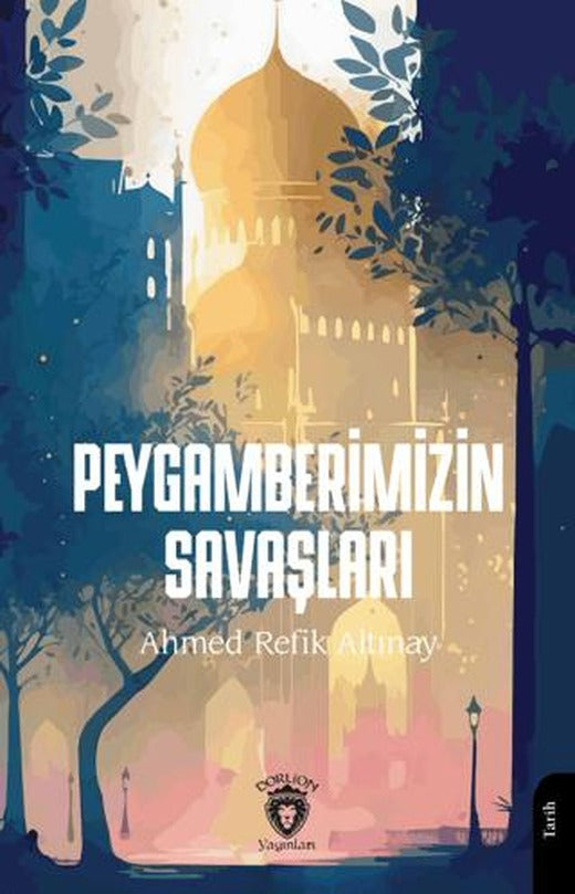 Peygamberimizin Savaşları | Dorlion Yayınları (Ciltsiz)