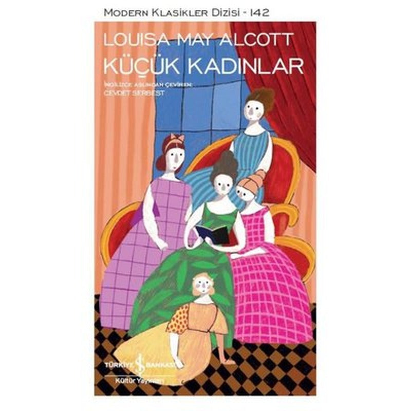 Küçük Kadınlar-Modern Klasikler 142 | İş Bankası Kültür Yayınları
