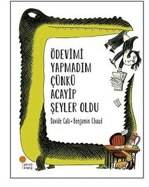 Ödevimi Yapamadım Çünkü Acayip Şeyler Oldu-Okuldaki Hayalci | Günışığı Yayınları