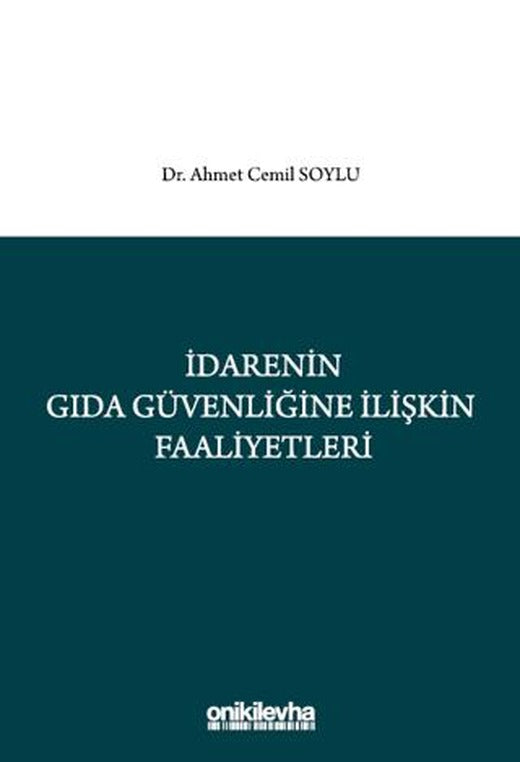 İdarenin Gıda Güvenliğine İlişkin Faaliyetleri | On İki Levha Yayınları (Ciltsiz)