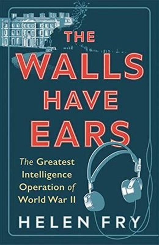 Walls Have Ears | Yale University Press