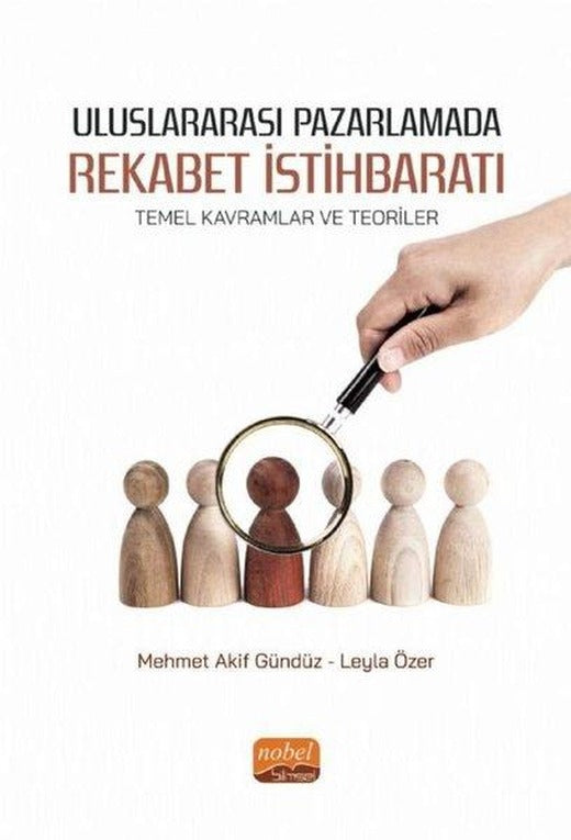 Uluslararası Pazarlamada Rekabet İstihbaratı - Temel Kavramlar ve Teoriler | Nobel Bilimsel Eserler (İnce Kapak)