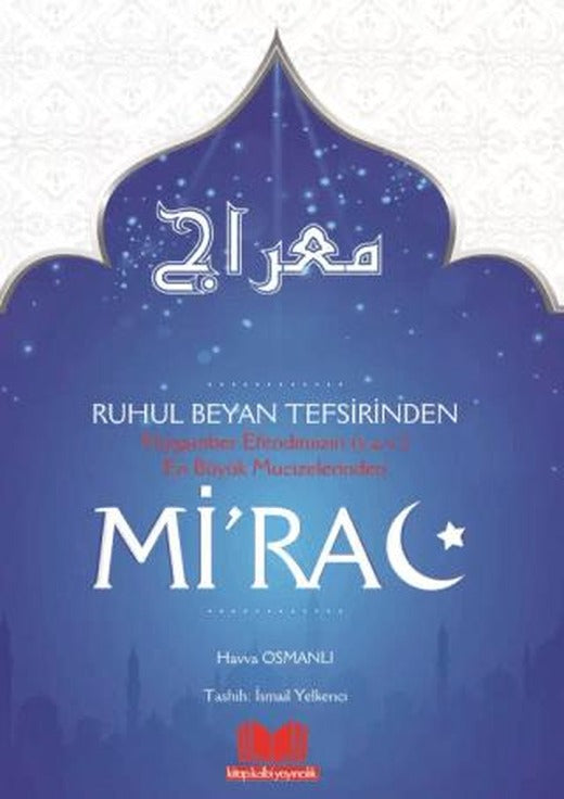 Ruhul Beyan Tefsirinden MİRAC | Kitap Kalbi Yayıncılık (Ciltsiz)