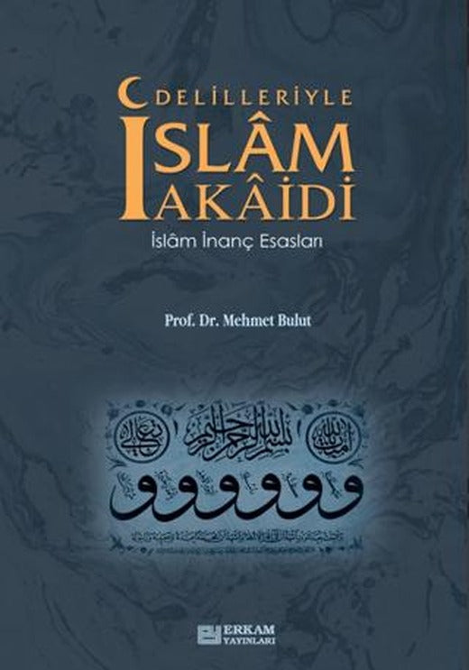 Delilleriyle İslam Akaidi