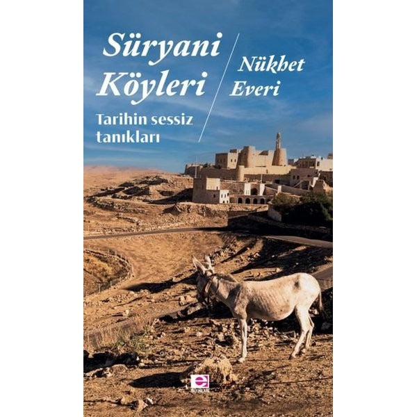 Süryani Köyleri - Tarihin Sessiz Tanıkları | E Yayınları