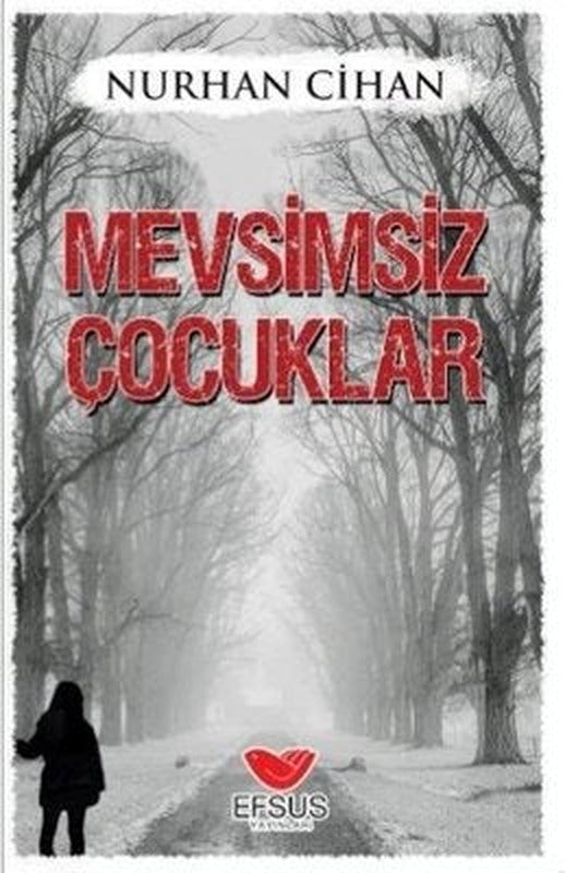 Mevsimsiz Çocuklar | Efsus