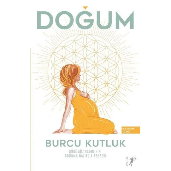Doğum-Günümüz Kadınının Doğuma Hazırlık Rehberi | Artemis Yayınları (İnce Kapak)