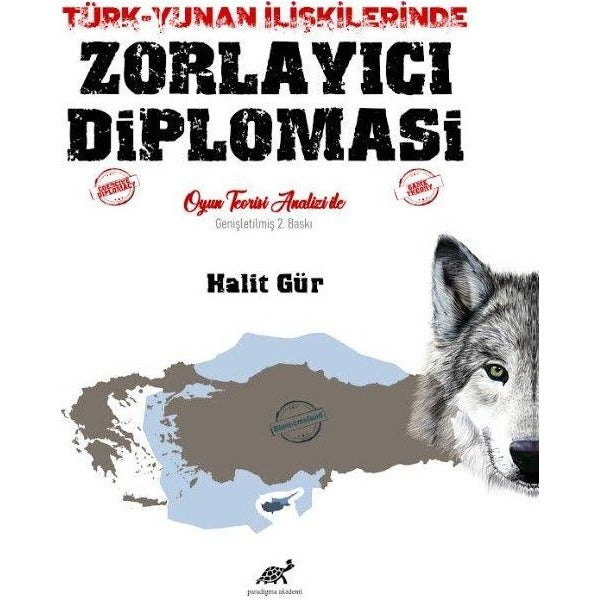 Türk-Yunan İlişkilerinde Zorlayıcı Diplomasi Oyun Teorisi Analizi ile
