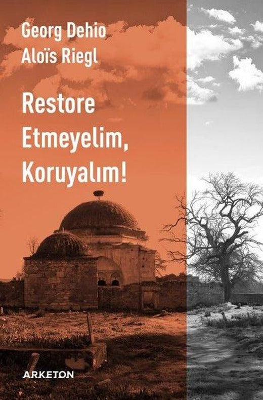 Restore Etmeyelim Koruyalım! | Arketon Yayıncılık (İnce Kapak)