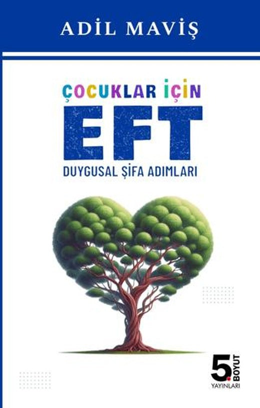 Çocuklar için EFT Duygusal Şifa Adımları | 5. Boyut Yayınları (Ciltsiz)