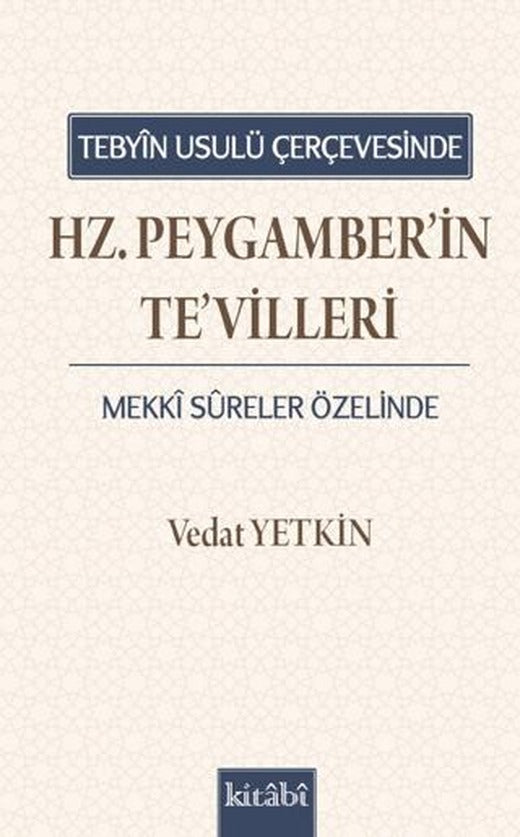 Tebyin Usulü Çerçevesinde Hz. Peygamberin Tevilleri