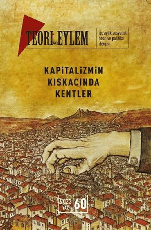 Teori ve Eylem Dergisi Sayı: 60 Bahar 2023 | Teori ve Eylem Dergisi Yayınları (Ciltsiz)