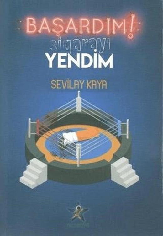 Başardım! Sigarayı Yendim | Kozmostar Yayınevi (Ciltsiz)