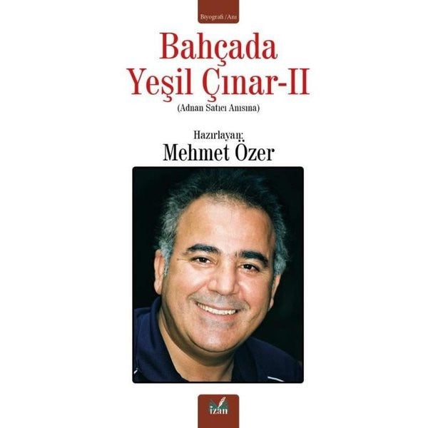 Bahçada Yeşil Çınar 2 - Adnan Satıcı Anısına | İzan Yayıncılık