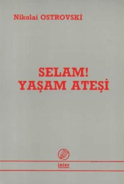 Selam! Yaşam Ateşi | İnter Yayınları (Ciltsiz)