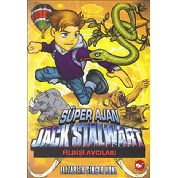 Süper Ajan Jack Stalwart 6 - Fildişi Avcıları | Beyaz Balina Yayınları (İnce Kapak)