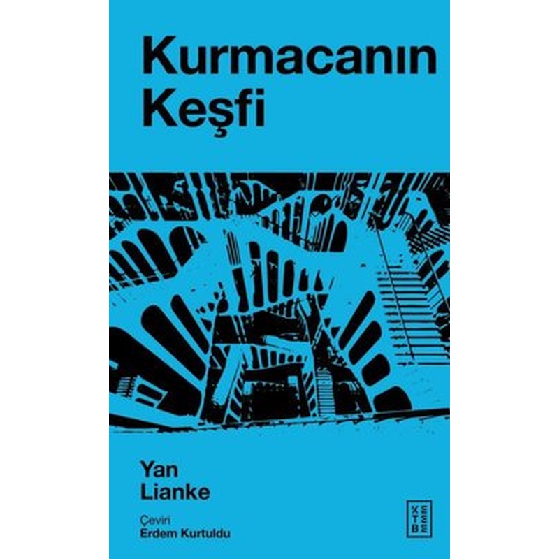 Kurmacanın Keşfi | Ketebe