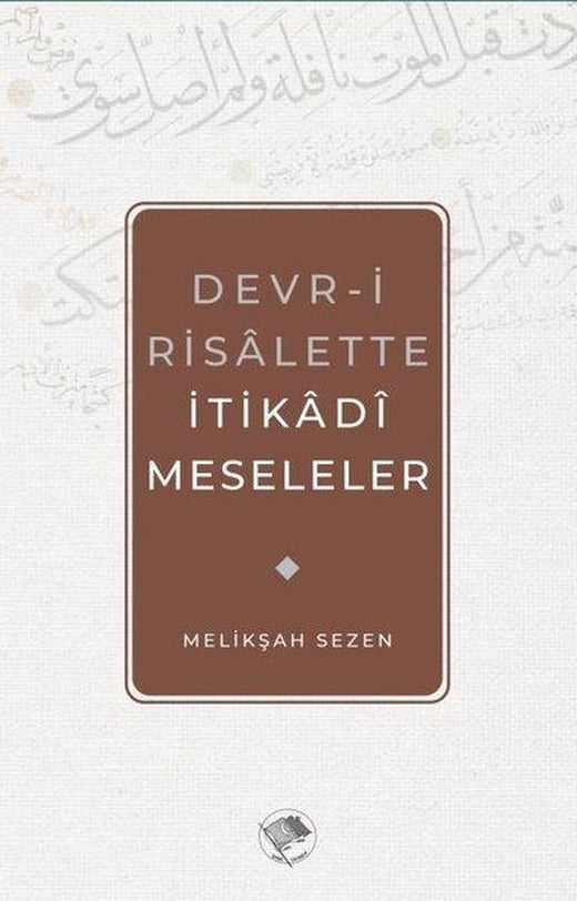 Devr-i Risalette İtikadi Meseleler | Şamil Yayıncılık (İnce Kapak)