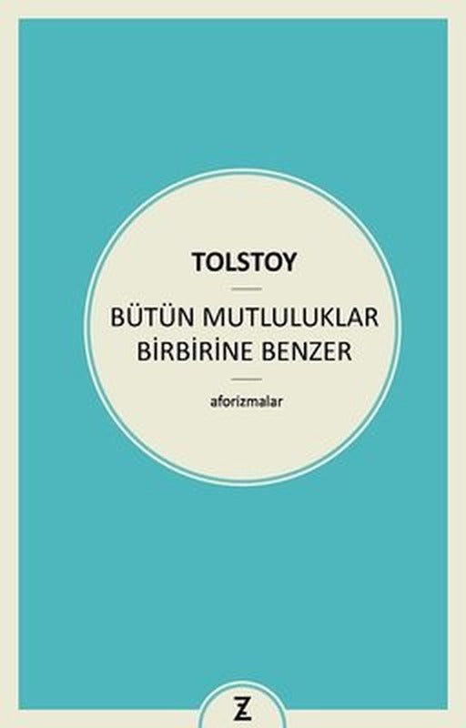 Bütün Mutluluklar Birbirine Benzer | Zeplin Kitap