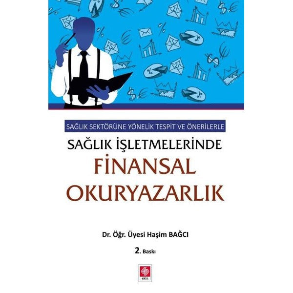 Sağlık Sektörüne Yönelik Tespit ve Önerilerle Sağlık İşletmelerinde Finansal Okuryazarlık