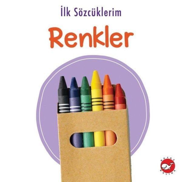 İlk Sözcüklerim - Renkler | Beyaz Balina Yayınları