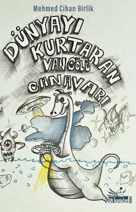 Dünyayı Kurtaran Van Gölü Canavarı | Düş Kurguları Yayıncılık (Ciltsiz)