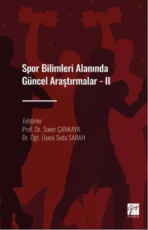 Spor Bilimleri Alanında Güncel Araştırmalar - II