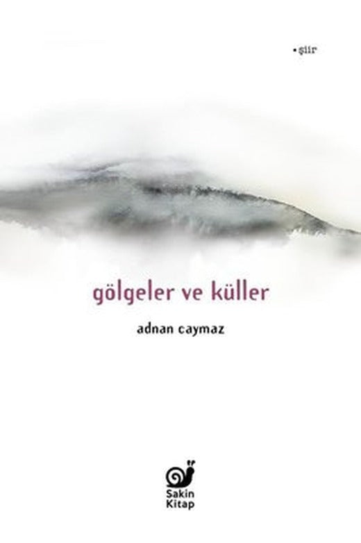 Gölgeler ve Küller | Sakin Kitap (İnce Kapak)