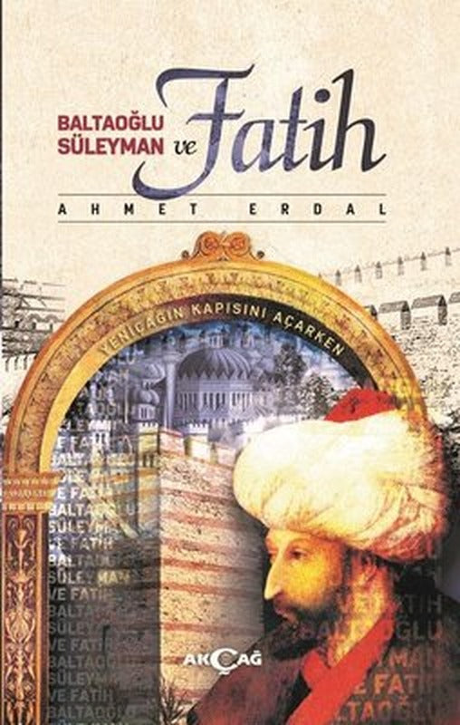 Baltaoğlu Süleyman ve Fatih | Akçağ Yayınları