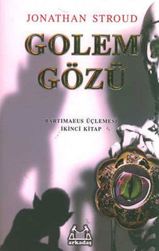 Golem Gözü - Bartimaeus Üçlemesi 2 | Arkadaş Yayıncılık