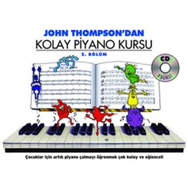 John Thompson'dan Kolay Piyano Kursu 2. Bölüm