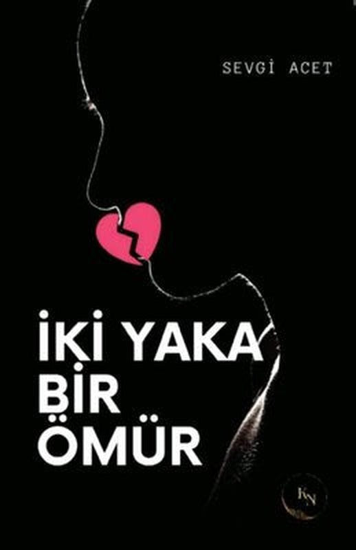 İki Yaka Bir Ömür | KN Yayıncılık