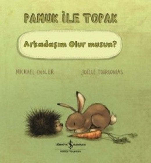 Pamuk ile Toprak Arkadaşım Olur musun? | İş Bankası Kültür Yayınları