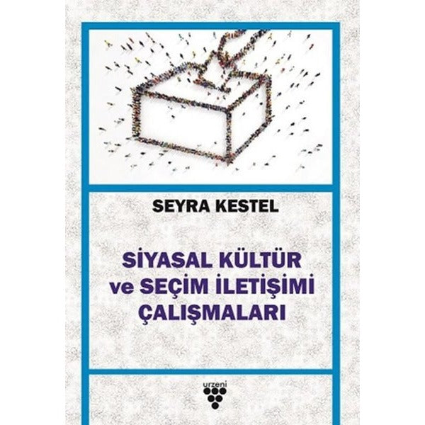 Siyasal Kültür ve Seçim İletişimi Çalışmaları