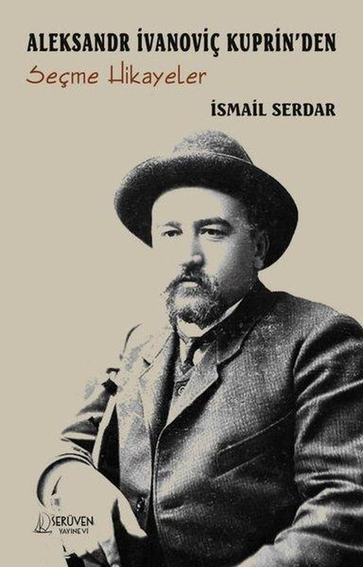 Aleksandr Ivanoviç Kuprin'den Seçme Hikayeler | Serüven Yayınevi (İnce Kapak)