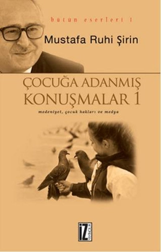 Çocuğa Adanmış Konuşmalar 1 | İz Yayıncılık (Ciltsiz)