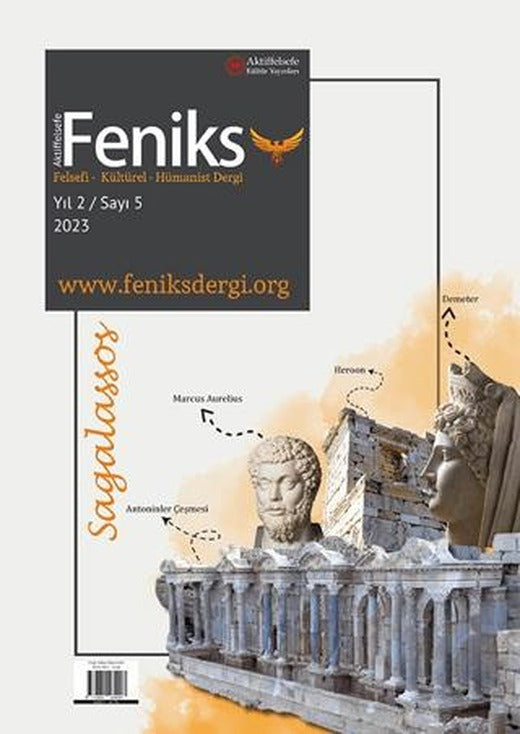 Feniks Felsefi Kültürel Hümanist Dergi Yıl: 2 Sayı: 5 2023 | Aktiffelsefe Kültür Yayınları (Ciltsiz)