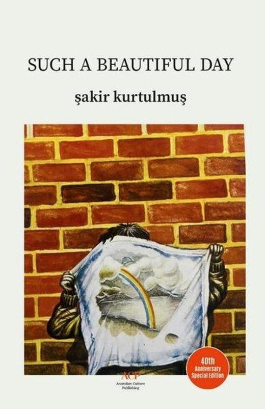 Such a Beatiful Day | Anatolian Culture Puplishing (İnce Kapak)