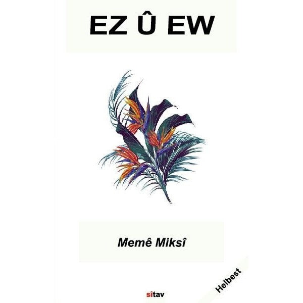Ez ü Ew (Ben ve O)