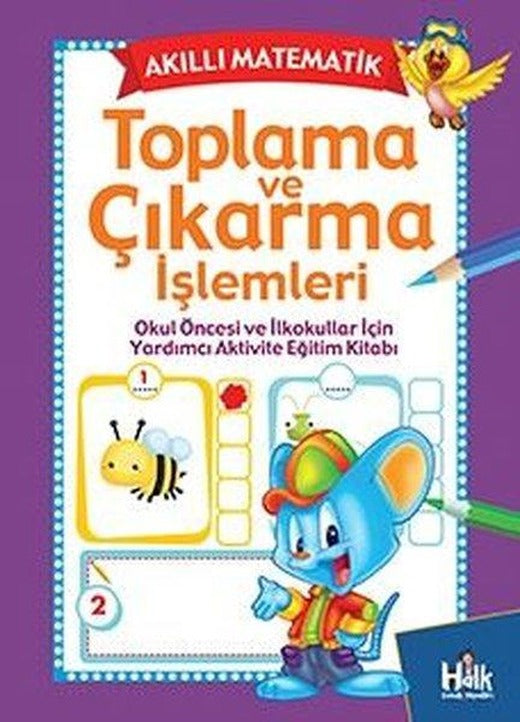Toplama ve Çıkarma İşlemleri - Akıllı Matematik | Halk Kitabevi (İnce Kapak)