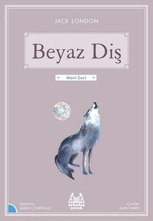 Beyaz Diş-Mavi Seri | Arkadaş Yayıncılık