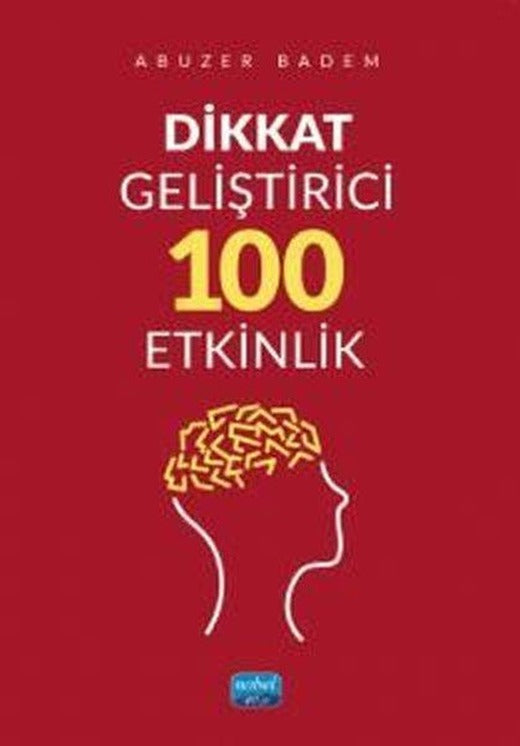 Dikkat Geliştirici 100 Etkinlik | Nobel Akademik Yayıncılık (İnce Kapak)